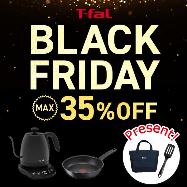 ティファール BLACK FRIDAY MAX35%OFF